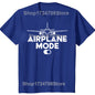 Airplane Mode On Aviation Aviator T-shirts Men Women's Fashion Casual Tshirt 100% Cotton