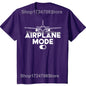 Airplane Mode On Aviation Aviator T-shirts Men Women's Fashion Casual Tshirt 100% Cotton