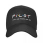 Friends Pilot I'll Be There For You Baseball Cap Men Women Adjustable Fighter Airplane Aviation Dad Hat Summer Snapback Caps